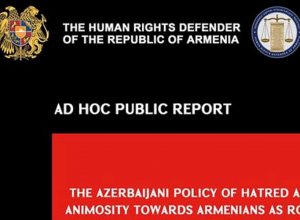 ՄԻՊ-ը նոր անգլալեզու զեկույց է պատրաստել Ադրբեջանի հայատյաց քաղաքականության վերաբերյալ